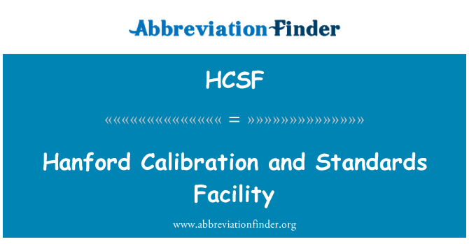HCSF: Étalonnage de Hanford et établissement de normes