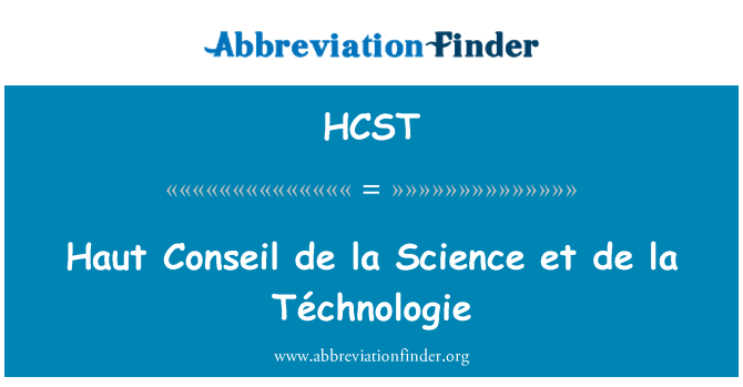 HCST: Haut Conseil de la Science et de la Téchnologie