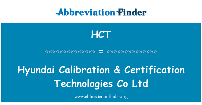 HCT: Hyundai Calibration & Certification Technologies Co Ltd