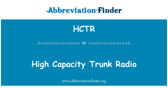 HCTR: Hohe Kapazität Trunk Radio