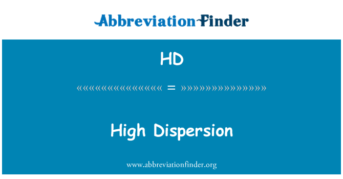 HD: High Dispersion
