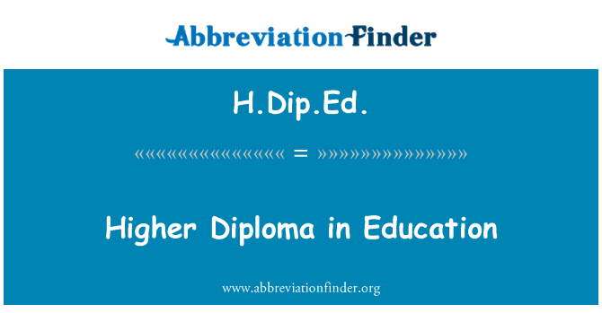 H.Dip.Ed.: शिक्षा के क्षेत्र में उच्च डिप्लोमा