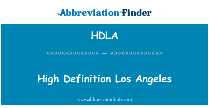 HDLA: Definisi tinggi Los Angeles
