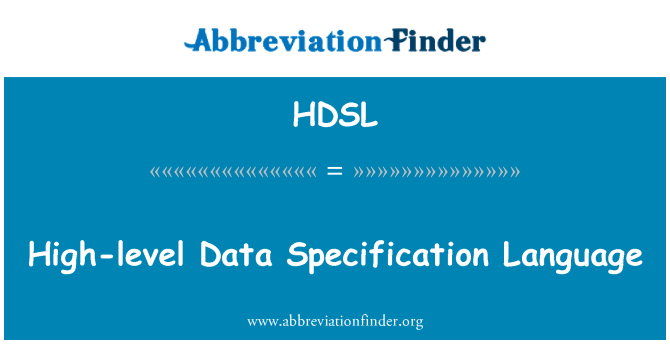 HDSL: High-level Data Specification Language