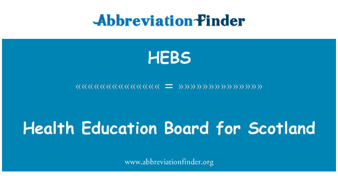 HEBS: Health Education Board for Scotland