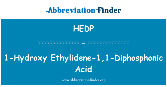 HEDP: 1-hydroxy Ethylidene 1,1 Diphosphonic asid