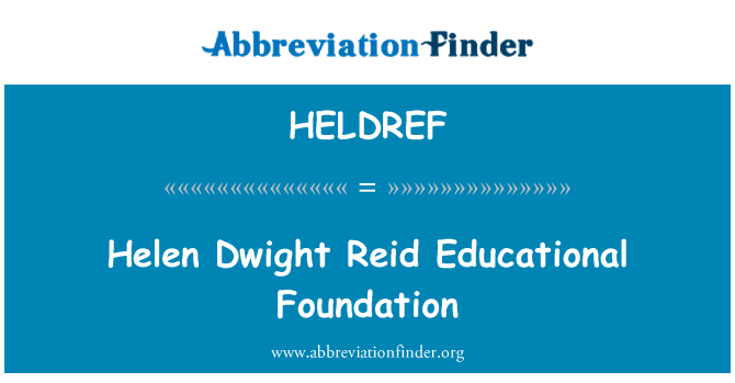 HELDREF: Helen Dwight Reid nền tảng giáo dục