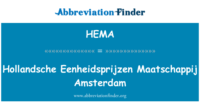 HEMA: Hollandsche Eenheidsprijzen Maatschappij Amsterdam