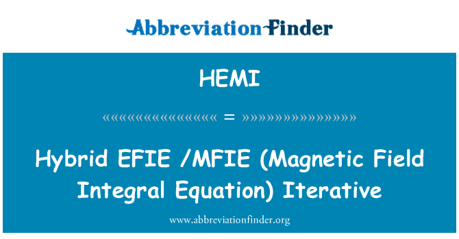 HEMI: Hybrid EFIE /MFIE (chan mayetik entegral ekwasyon) Itératif