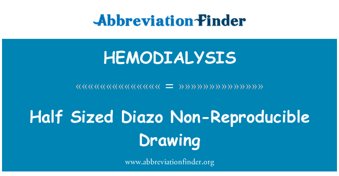 HEMODIALYSIS: Polovica veľkosti diazografický-reprodukovateľné kreslenie