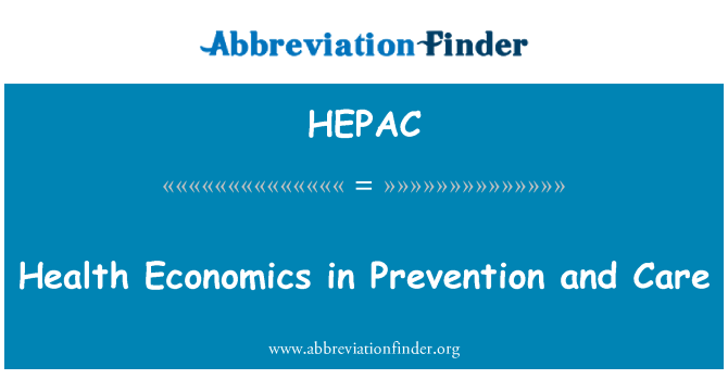 HEPAC: स्वास्थ्य अर्थशास्त्र में रोकथाम और देखभाल
