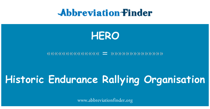 HERO Definition: Historic Endurance Rallying | Abbreviation Finder