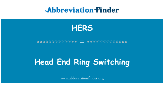 HERS: Head End Ring Switching