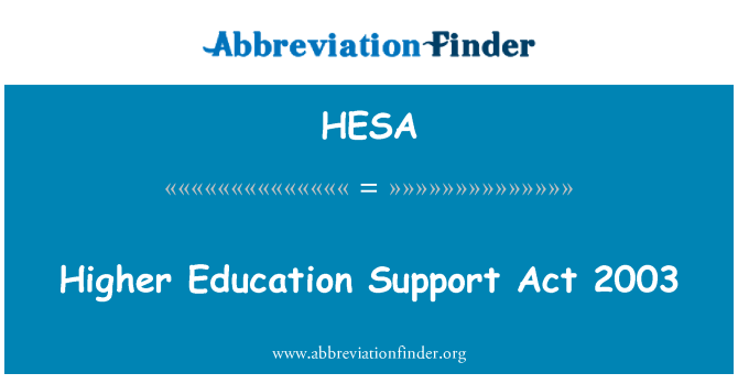 HESA: Higher Education Support Act 2003