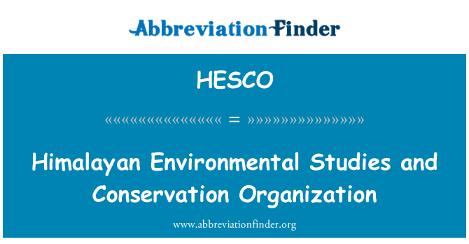 HESCO: Himalayan Environmental Studies and Conservation Organization