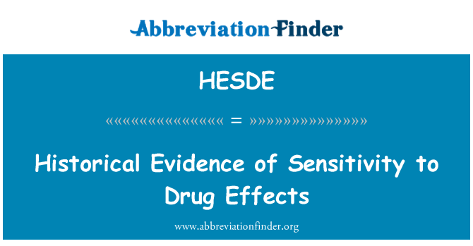HESDE: Historical Evidence of Sensitivity to Drug Effects
