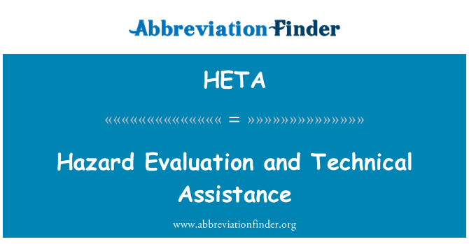 HETA: Hazard Evaluation and Technical Assistance