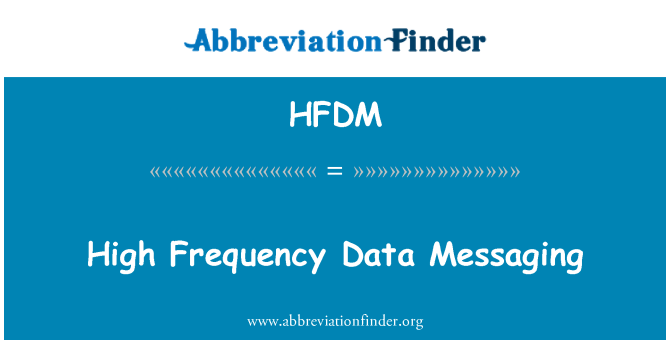 HFDM: उच्च आवृत्ति डेटा संदेश सेवा