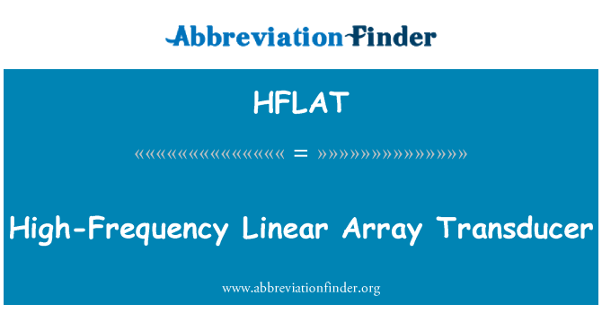 HFLAT: उच्च आवृत्ति रैखिक सरणी Transducer