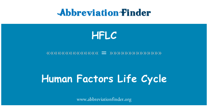 HFLC: Iċ-ċiklu tal-ħajja fatturi umani