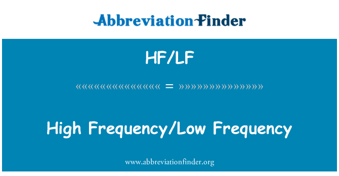 HF/LF: فرکانس بالا/پایین