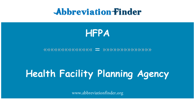 HFPA: Health Facility Planning Agency