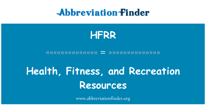 HFRR: בריאות, כושר ומשאבים בילוי
