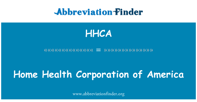 HHCA: होम स्वास्थ्य अमेरिका निगम