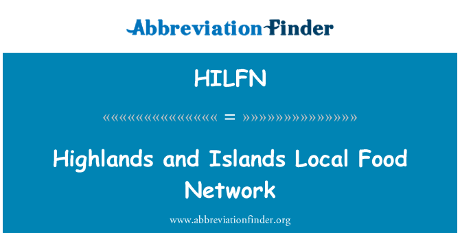 HILFN: Highlands si Insulelor reţelei locale de alimente