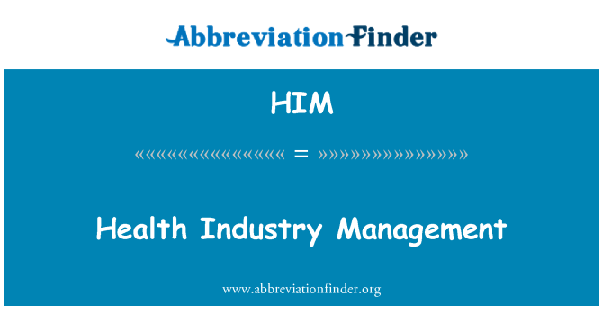 HIM: Health Industry Management