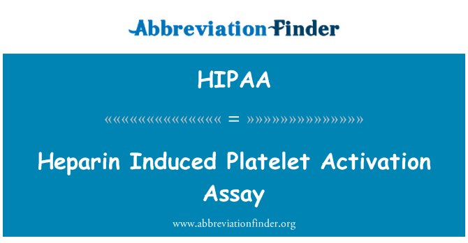 HIPAA: Heparin indotti platelets attivazzjoni assaġġ