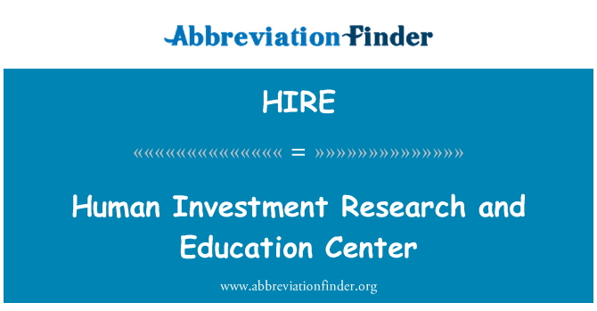 HIRE: Human Investment Research and Education Center