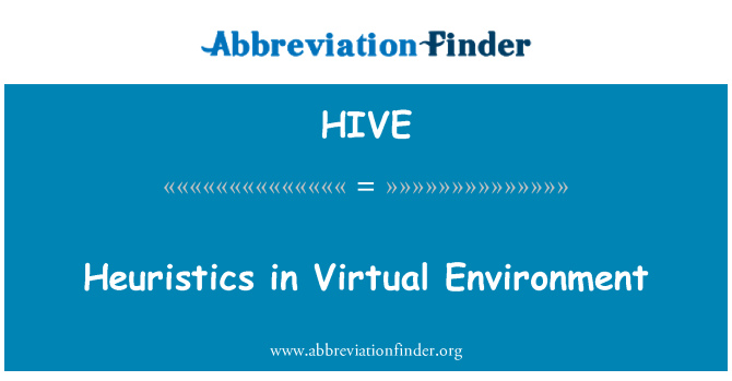 HIVE: Heurística en entorno Virtual