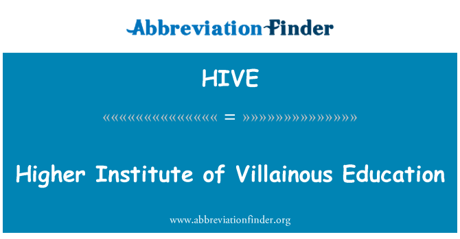 HIVE: Vyšší Institute of ničemný vzdělávání