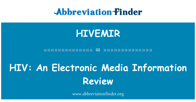 HIVEMIR: VIH : Un examen de renseignements médias électroniques