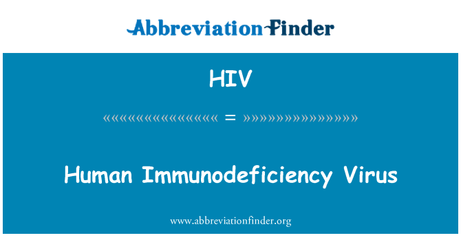 HIV: Human Immunodeficiency Virus