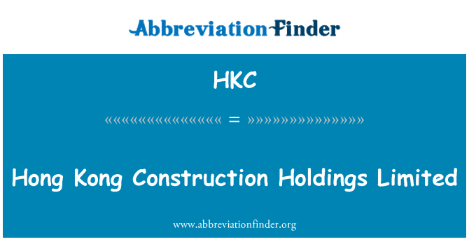 HKC: Hong Kong kostruzzjoni Holdings Limited