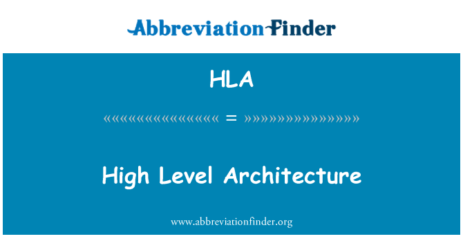 HLA: High Level Architecture