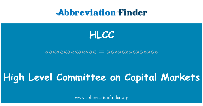 HLCC: High Level Committee on Capital Markets