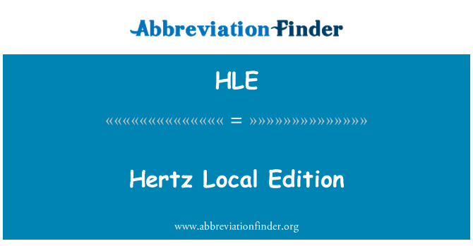 HLE: Hertz Local Edition