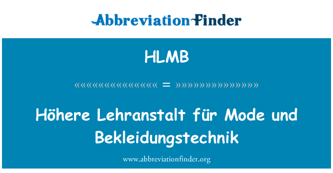 HLMB: Höhere Lehranstalt für tilstand und Bekleidungstechnik