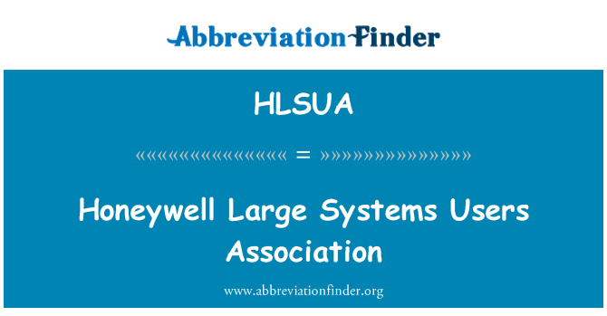 HLSUA: हनीवेल बड़े सिस्टम उपयोगकर्ताओं एसोसिएशन