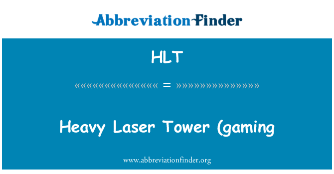 HLT: Tŵr Laser trwm (hapchwarae