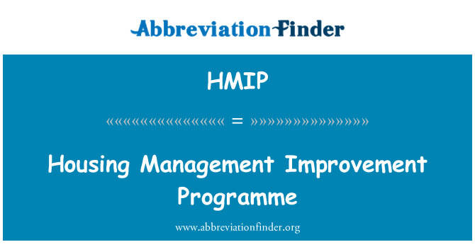 HMIP: Housing Management Improvement Programme