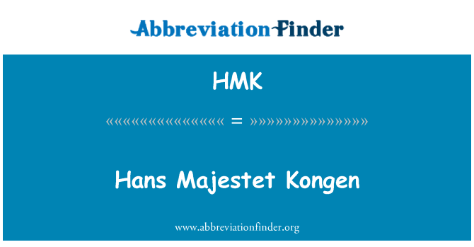 HMK: Hans Majestet Kongen