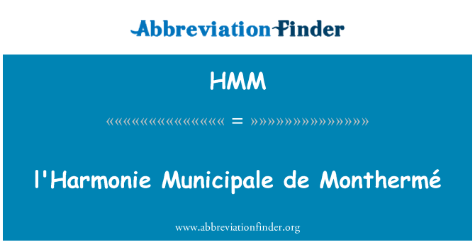 HMM: l'Harmonie Municipale דה Monthermé