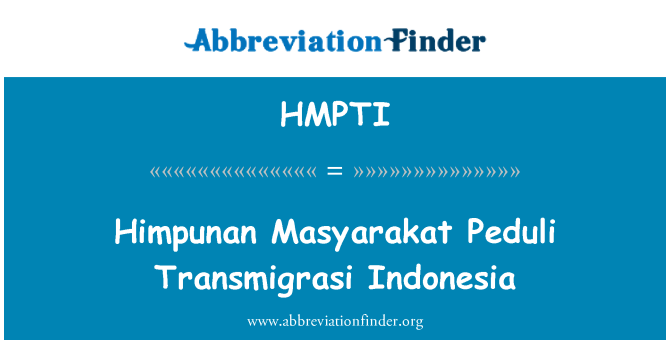 HMPTI: Himpunan Masyarakat Peduli Transmigrasi-Indonesien