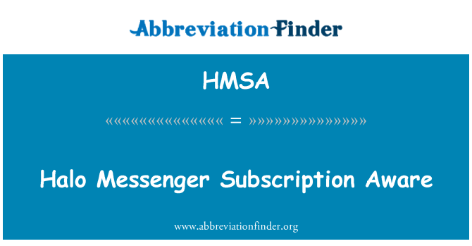 HMSA: Halo Messenger berlangganan sadar