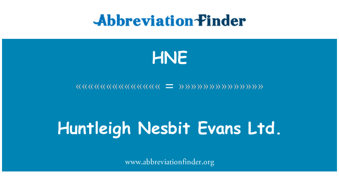 HNE: Huntleigh Nesbit Evans Ltd.