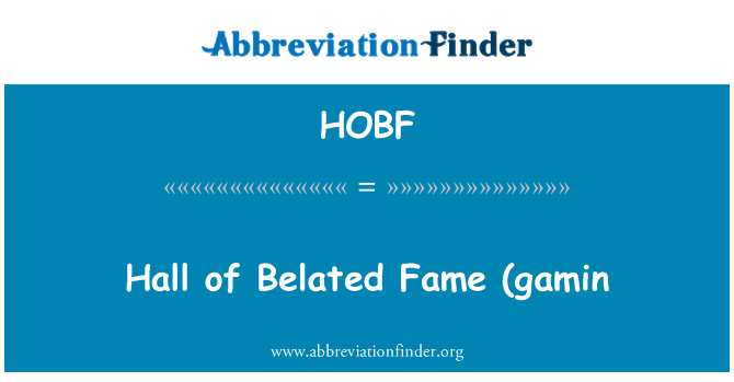 HOBF: Hall of Fame Belated (c